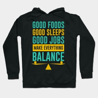 Make Everything Balance Hoodie